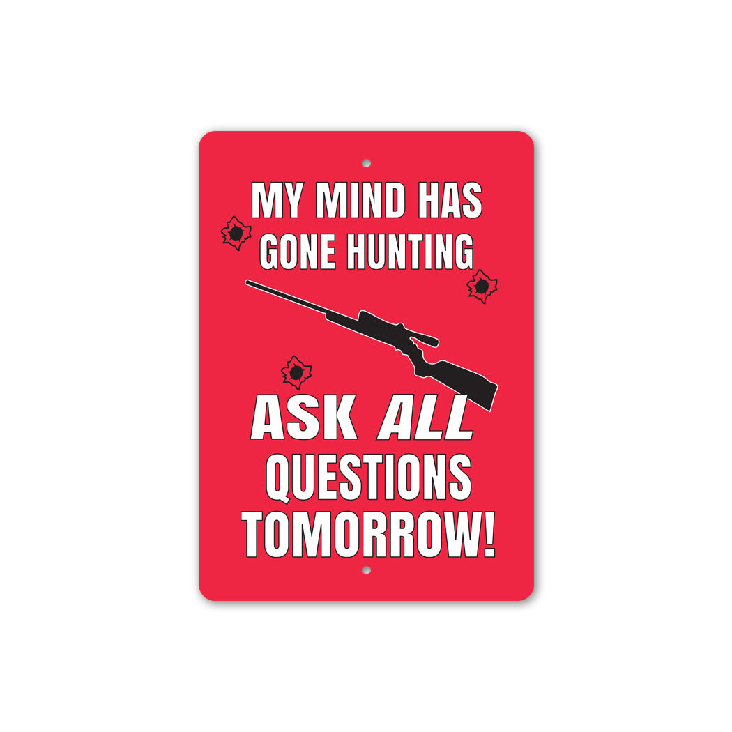 Gone Hunting Ask Tomorrow Sign