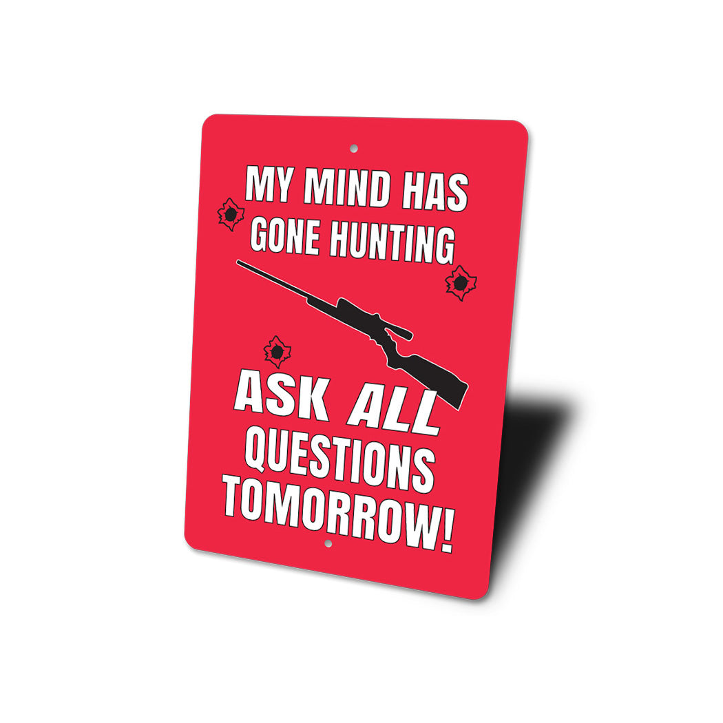 Gone Hunting Ask Tomorrow Sign