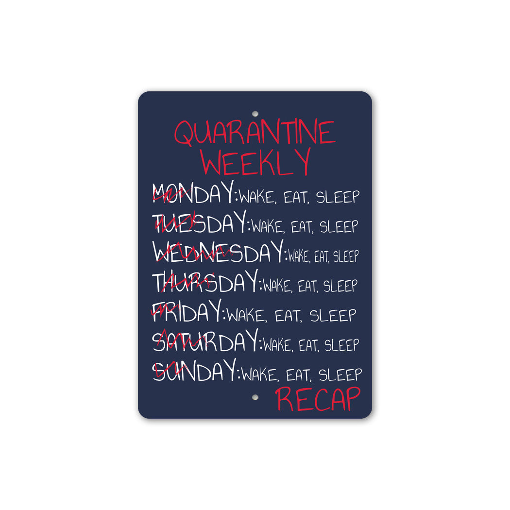 Quarentine Weekly Recap Sign