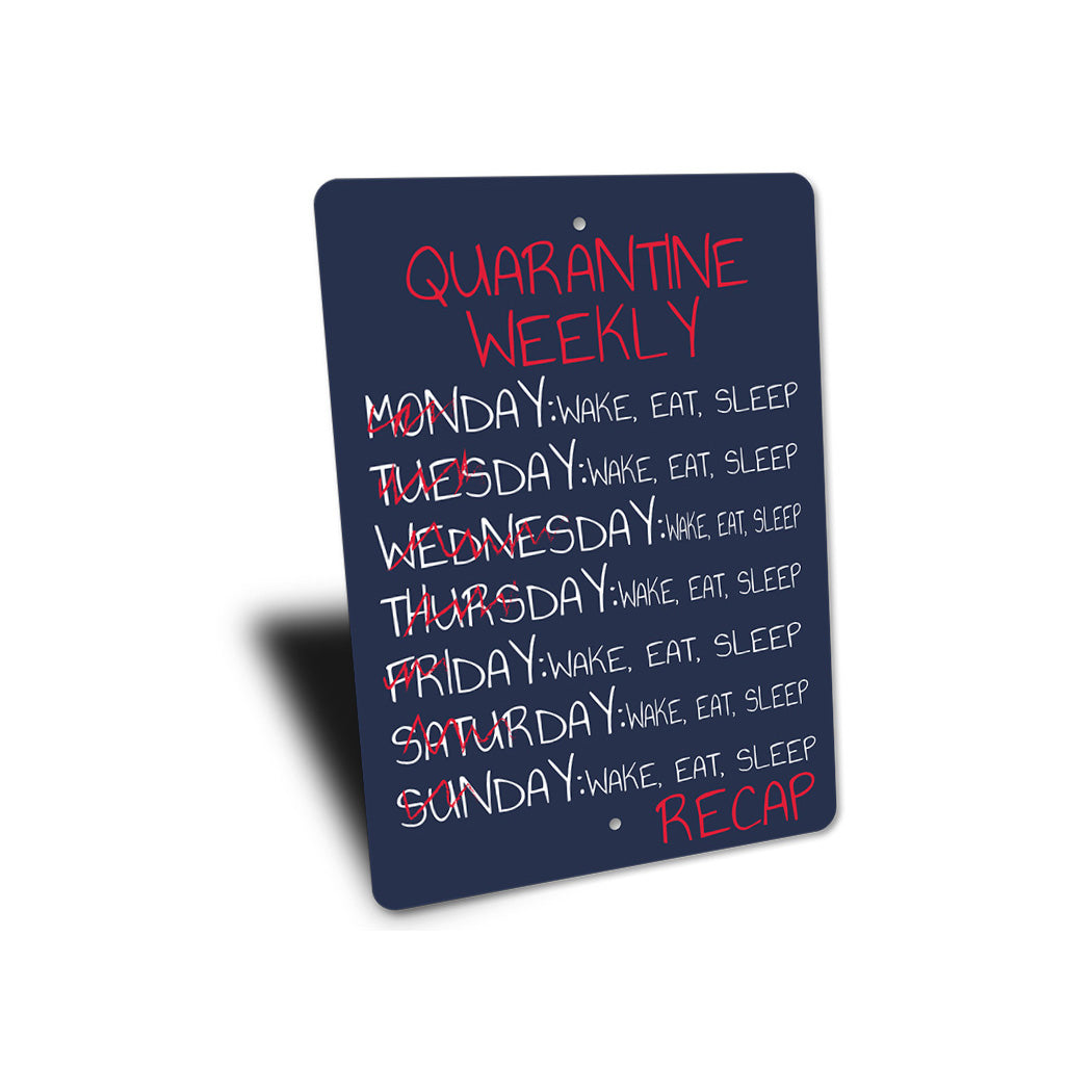 Quarentine Weekly Recap Sign