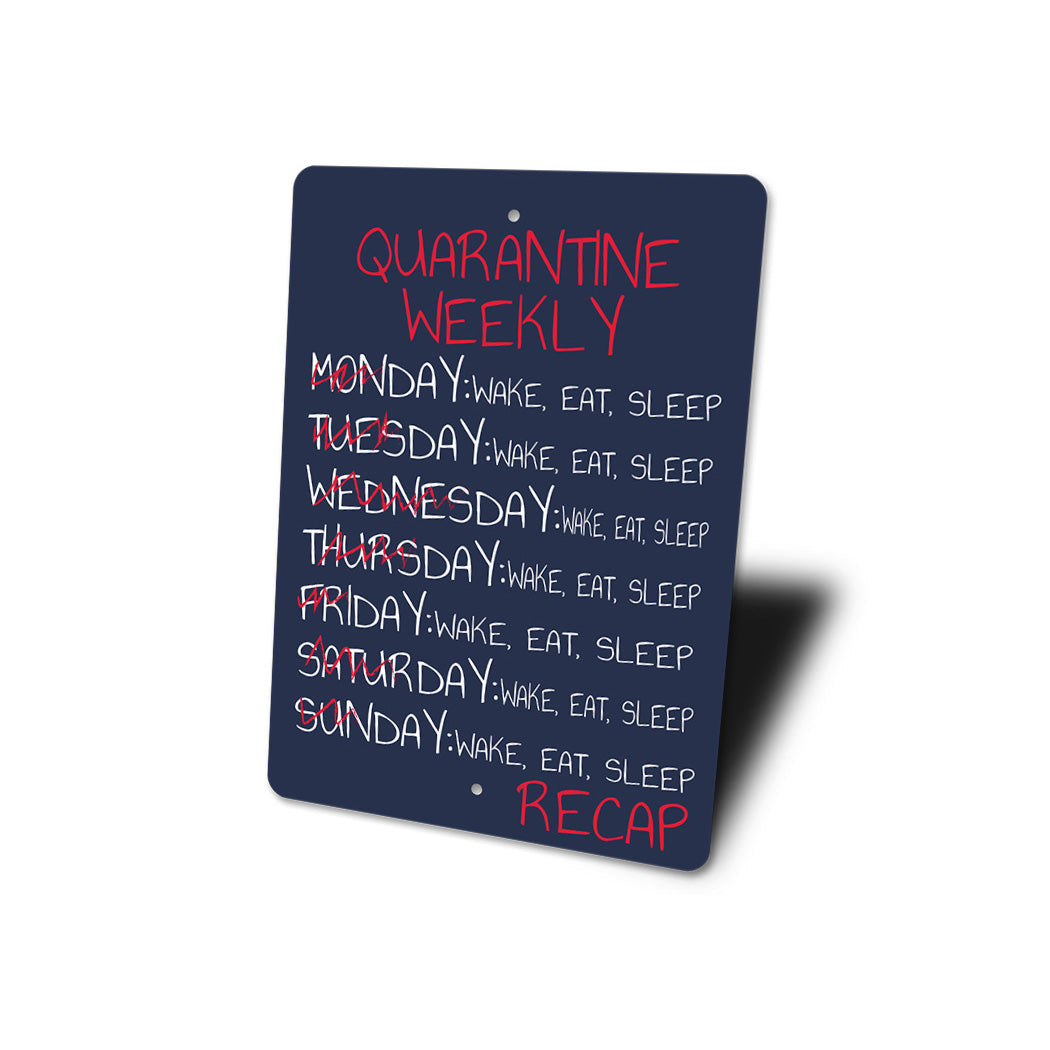 Quarentine Weekly Recap Sign