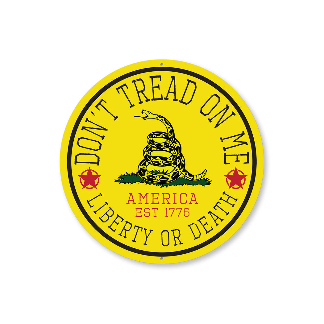 Dont Tread On Me Liberty Or Death Sign