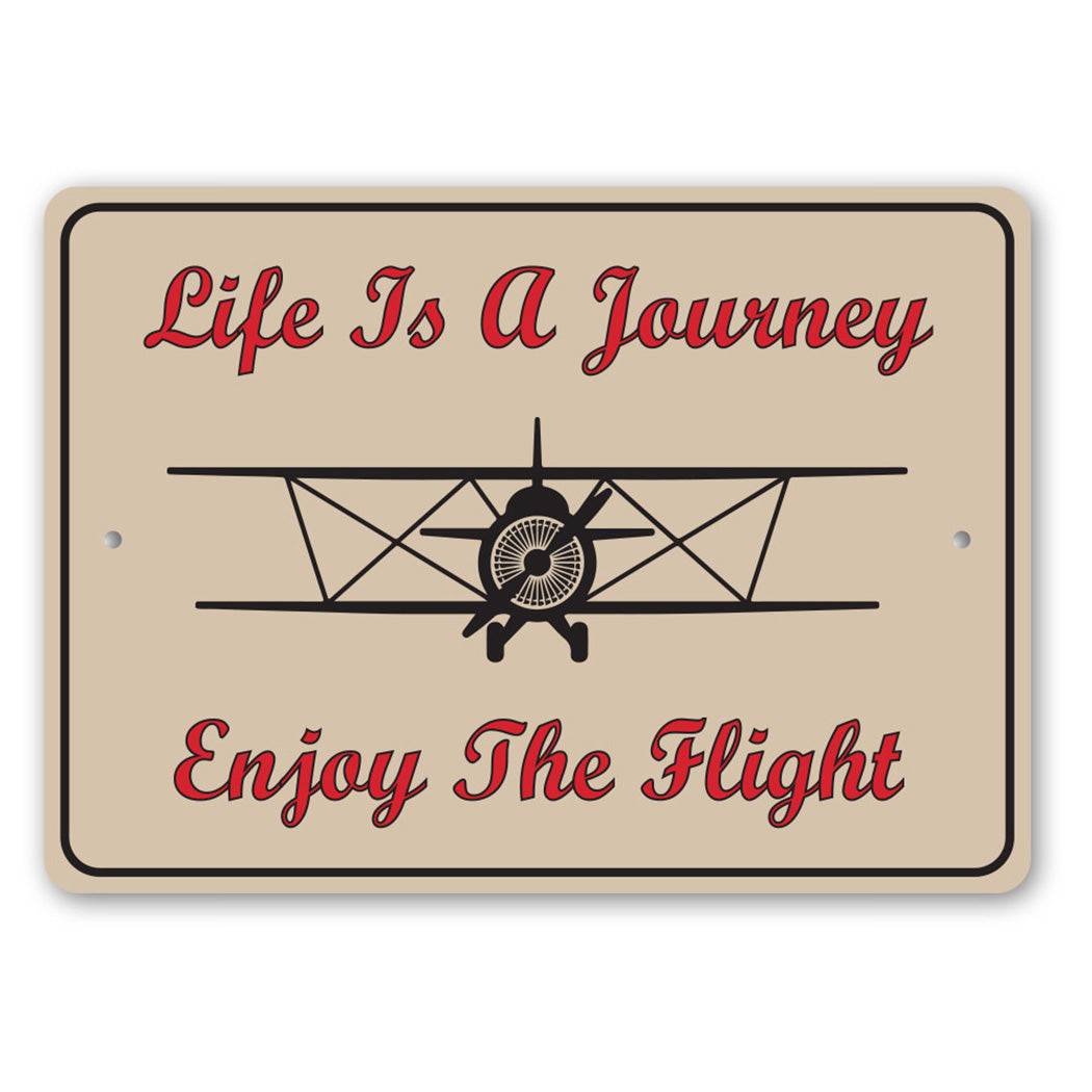 Life Is A Journey Take Flight Sign