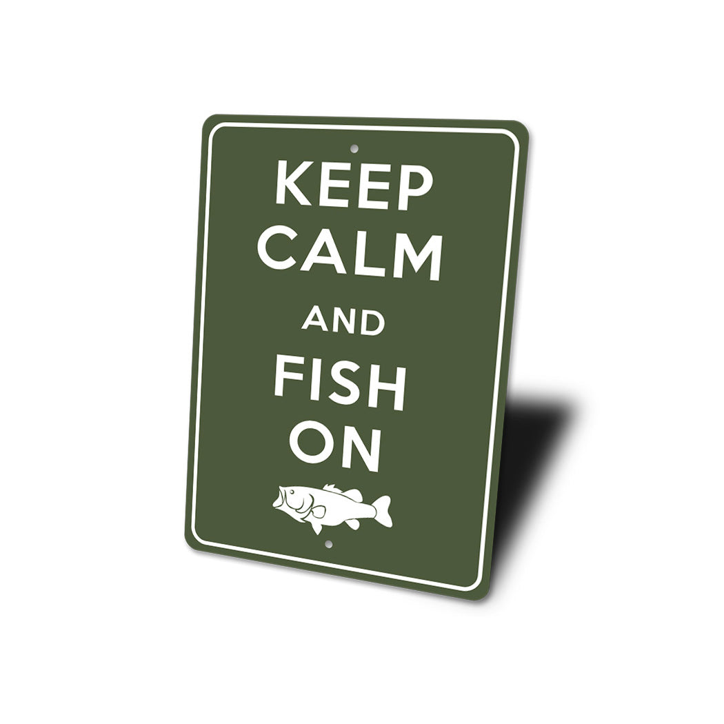 Keep Calm Fish On Sign