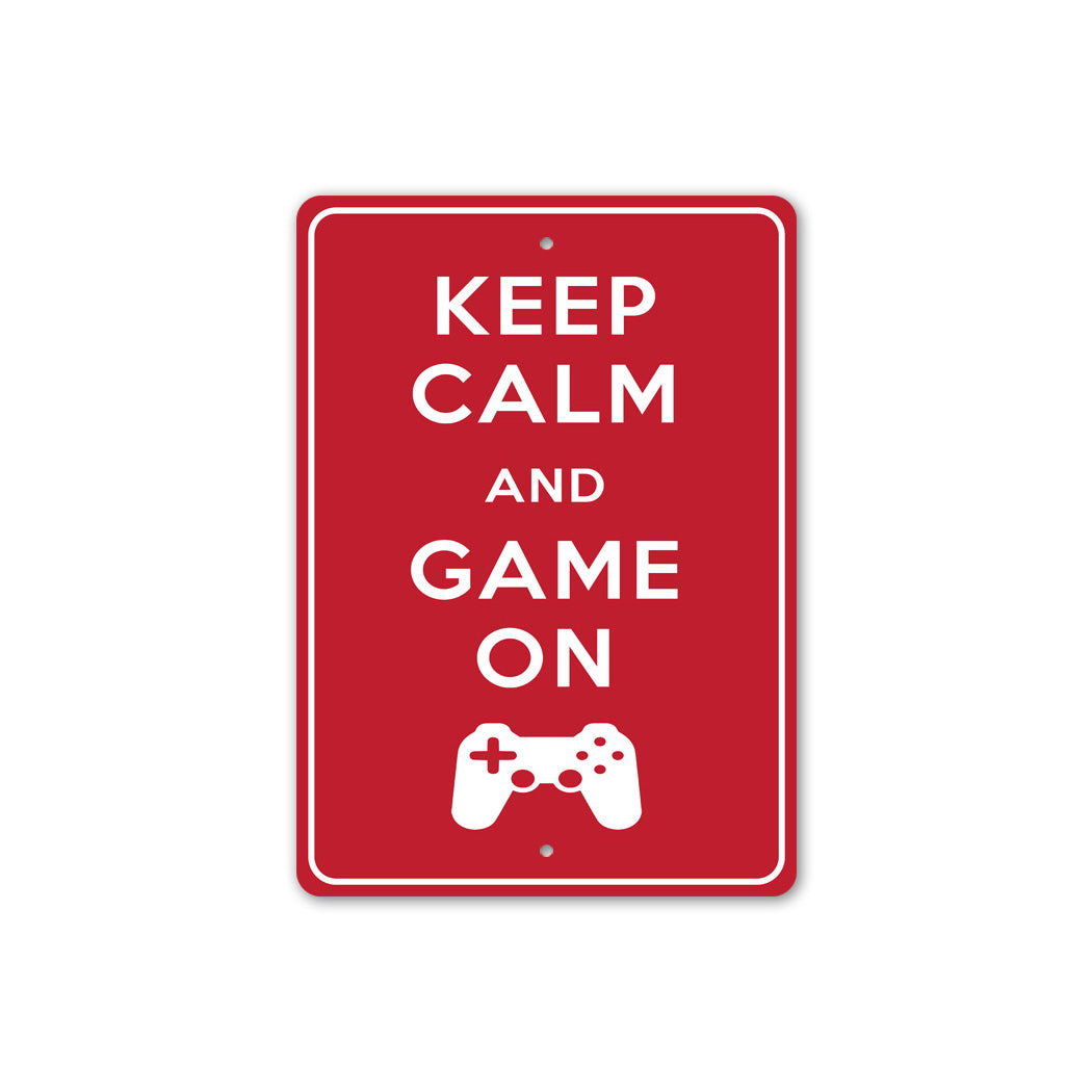 Keep Calm Game On Sign