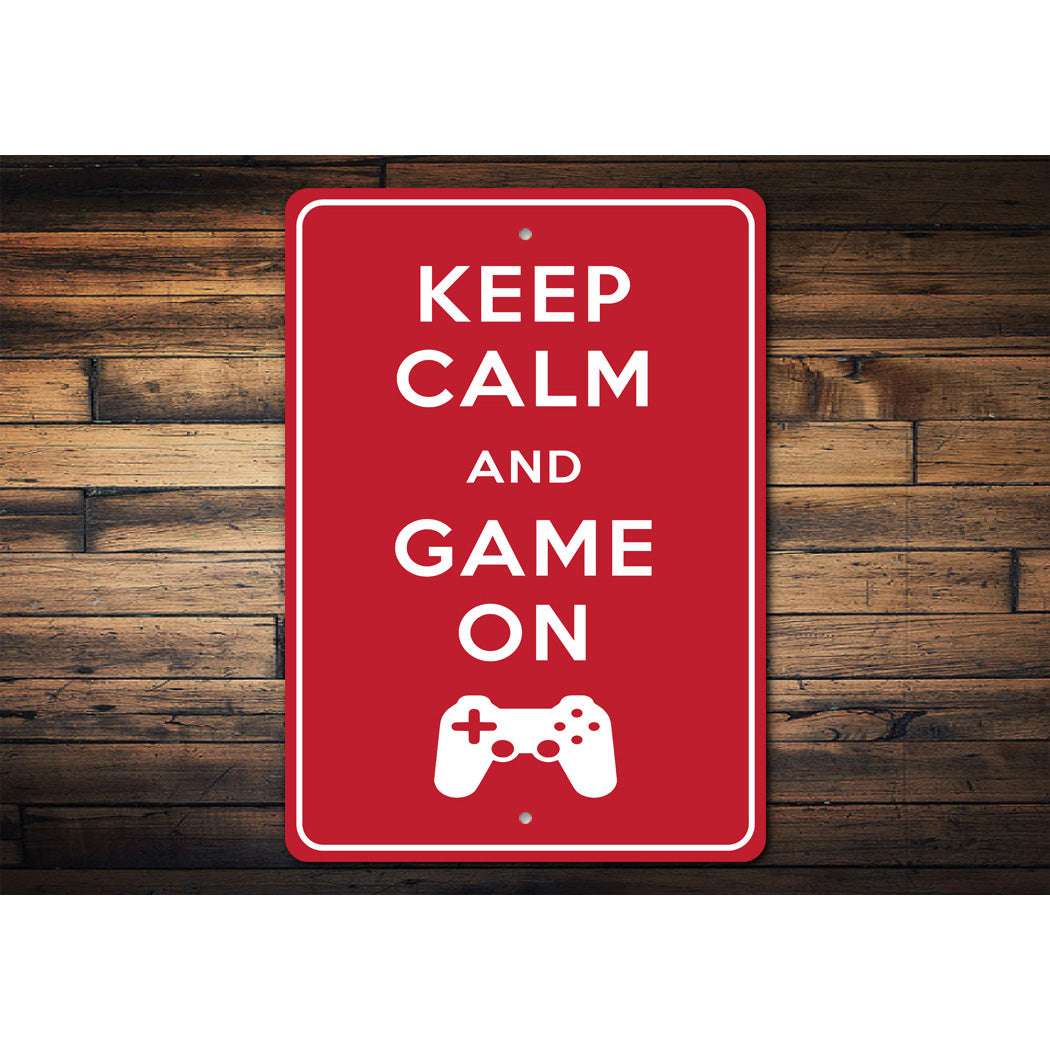 Keep Calm Game On Sign