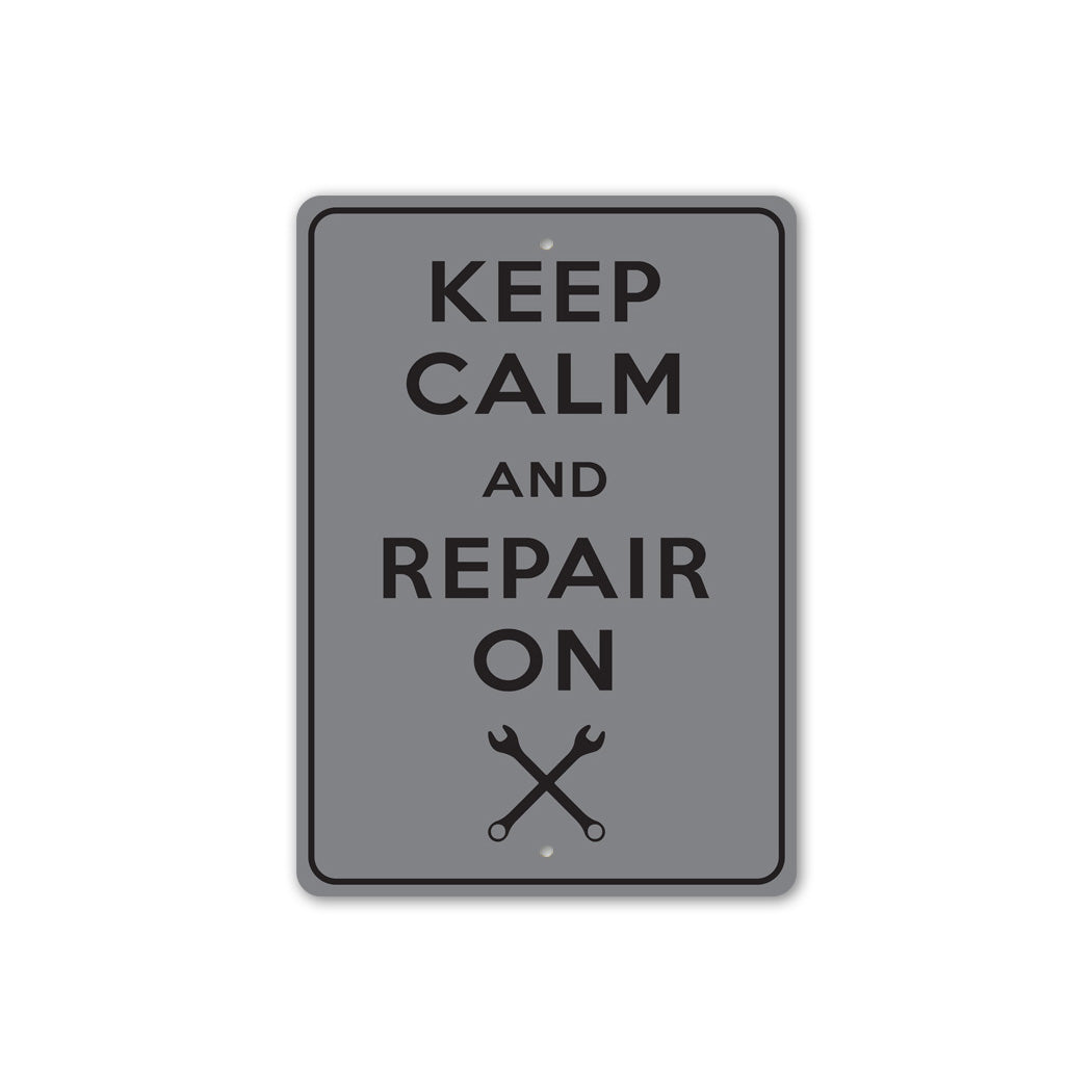 Keep Calm Repair On Sign