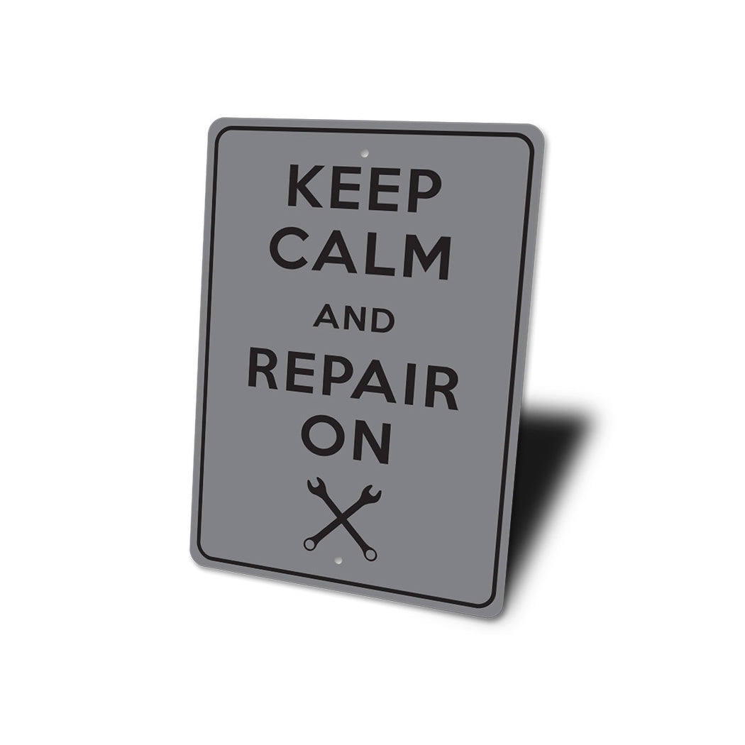 Keep Calm Repair On Sign