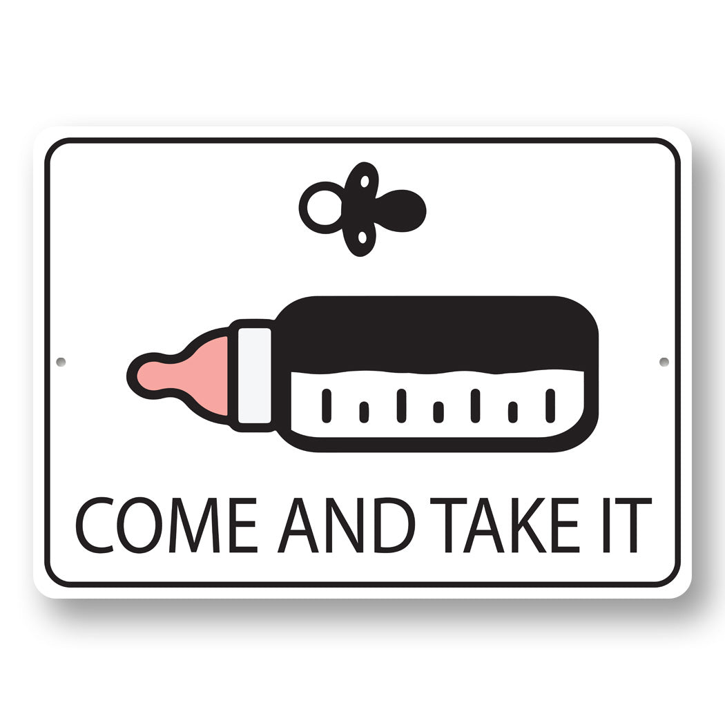 Come And Take Bottle Sign