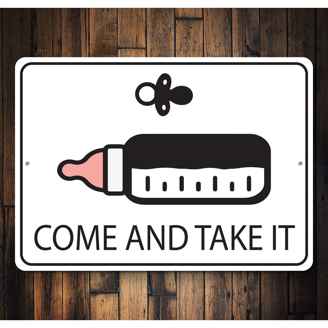 Come And Take Bottle Sign