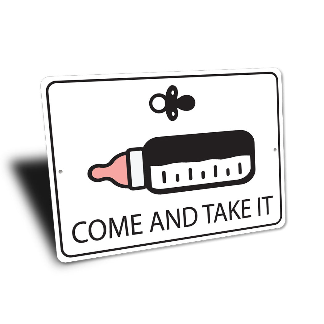 Come And Take Bottle Sign