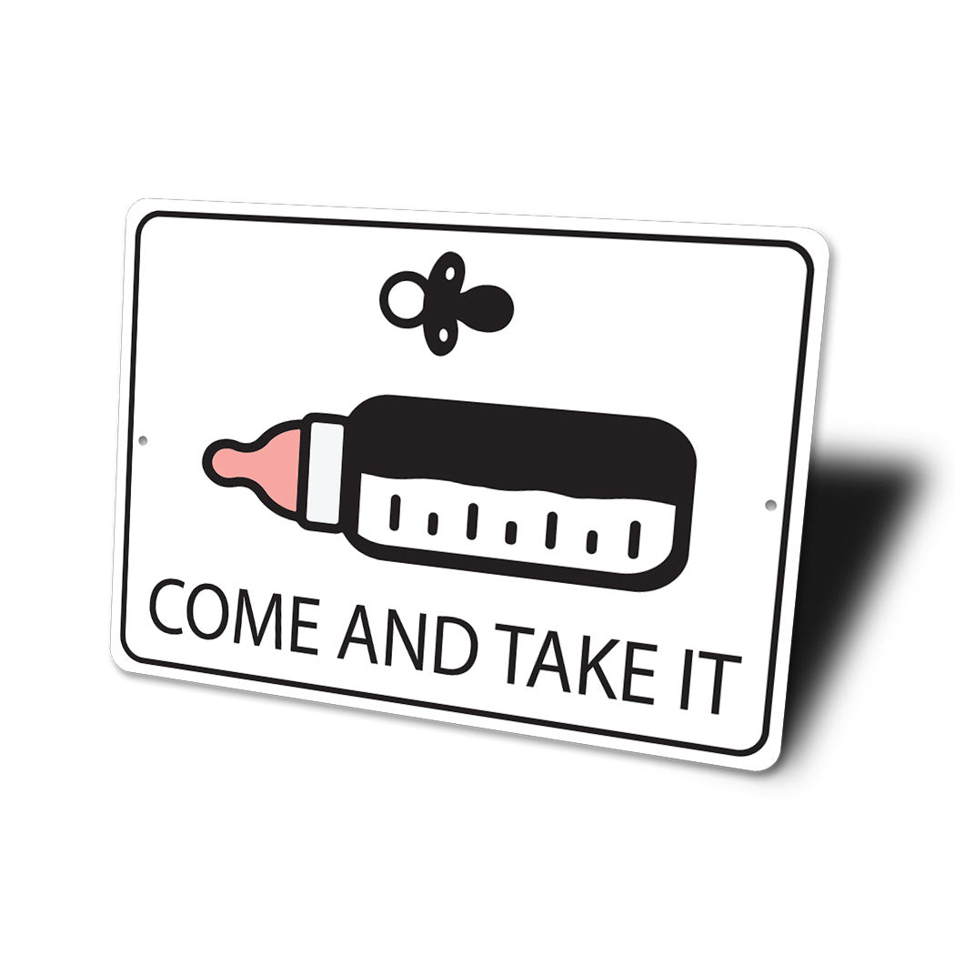 Come And Take Bottle Sign