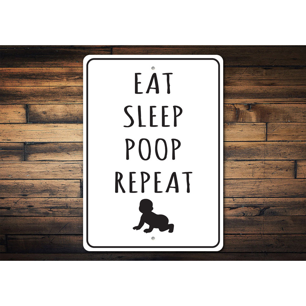 Eat Sleep Poop Repeat Sign