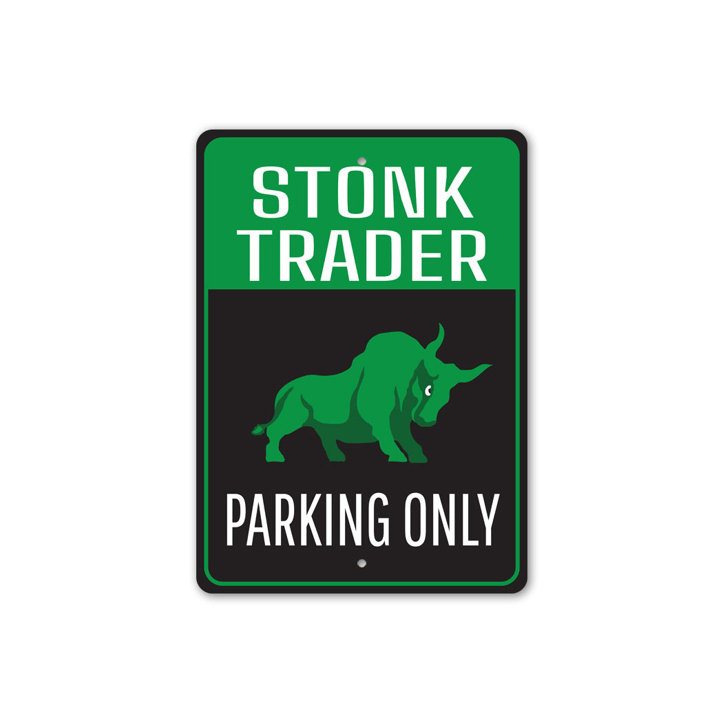 Stonk Trader Parking Only Sign