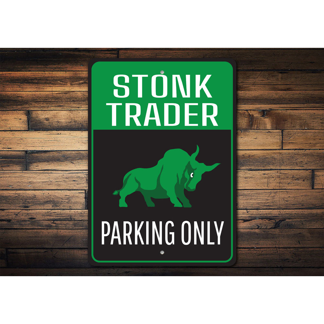 Stonk Trader Parking Only Sign