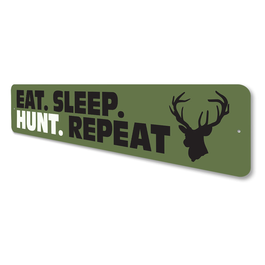 Eat Sleep Hunt Repeat Sign