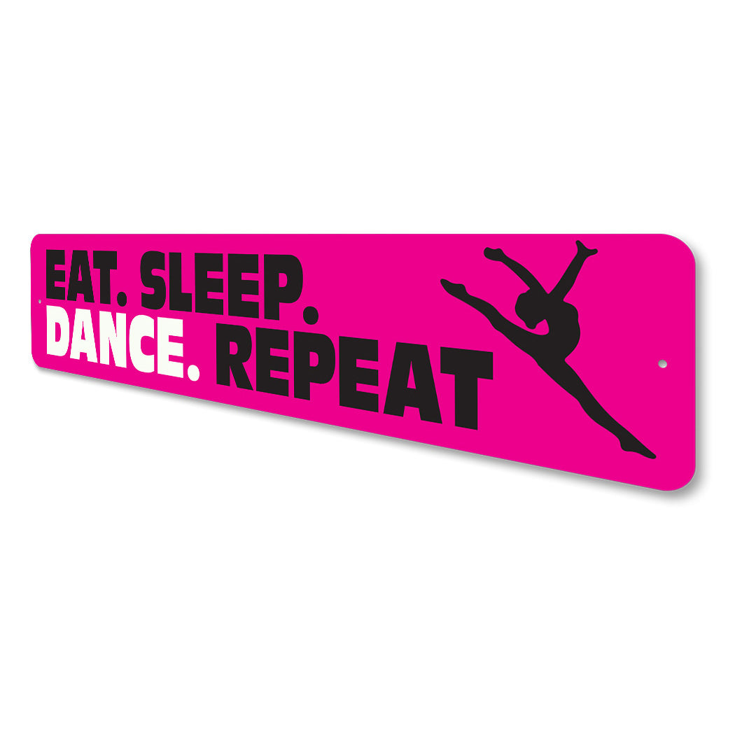Eat Sleep Dance Repeat Sign
