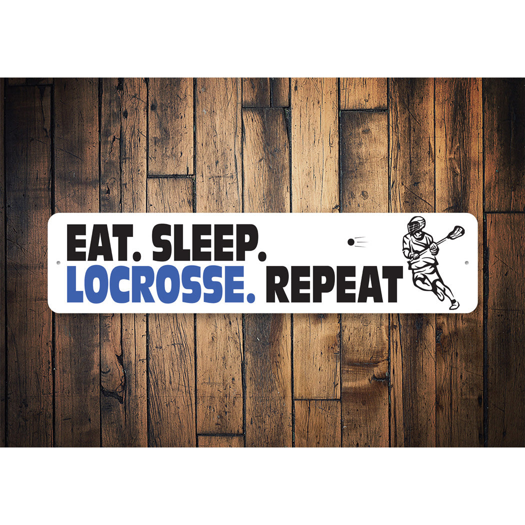 Eat Sleep Lacrosse Repeat Sign