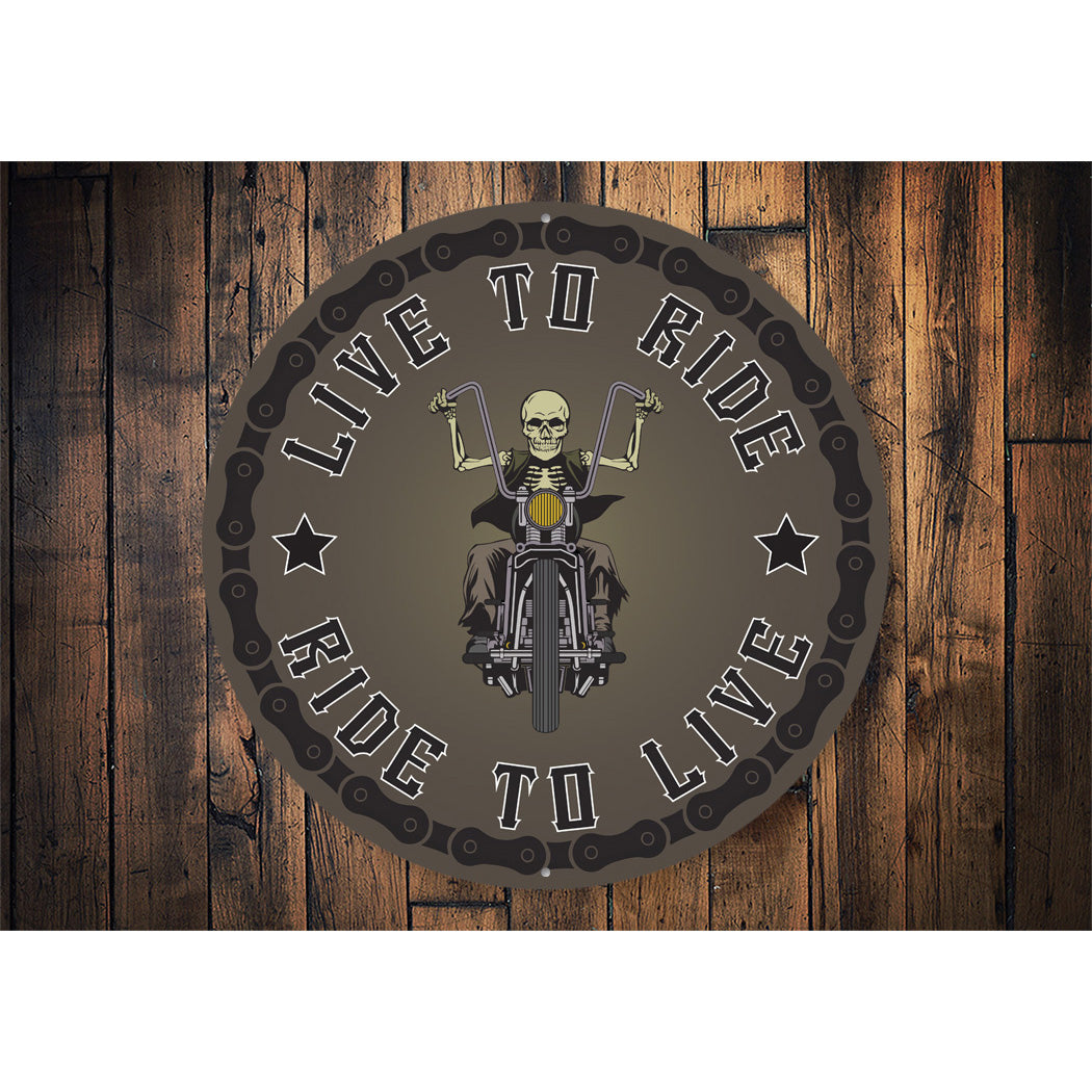 Born To Ride, Ride To Live Sign