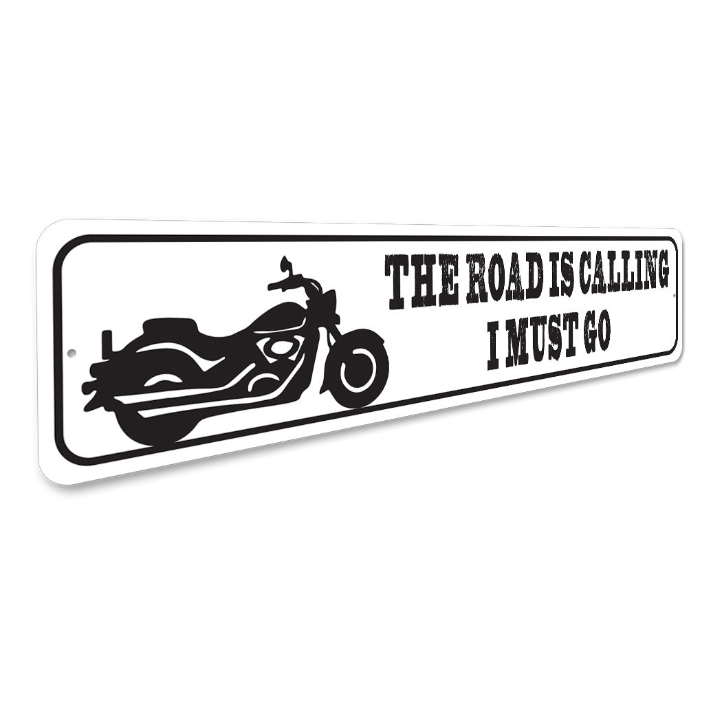Road Is Calling I Must Go Sign
