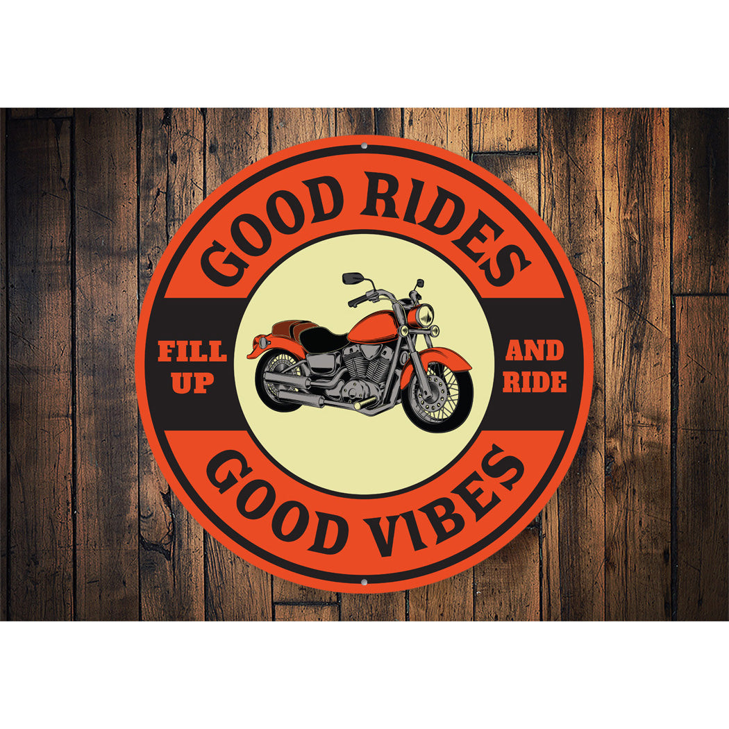 Good Rides Good Vibes Sign