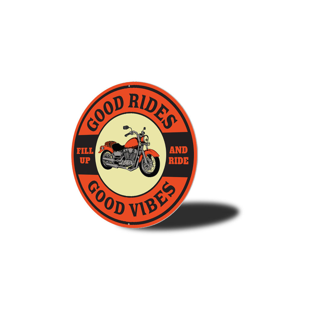 Good Rides Good Vibes Sign