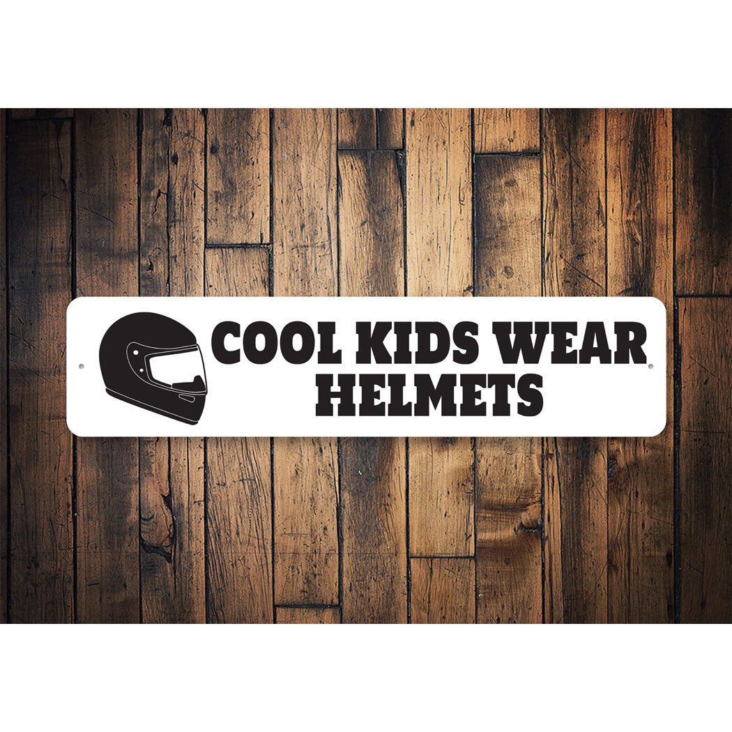 Cool Kids Wear Helmets Sign