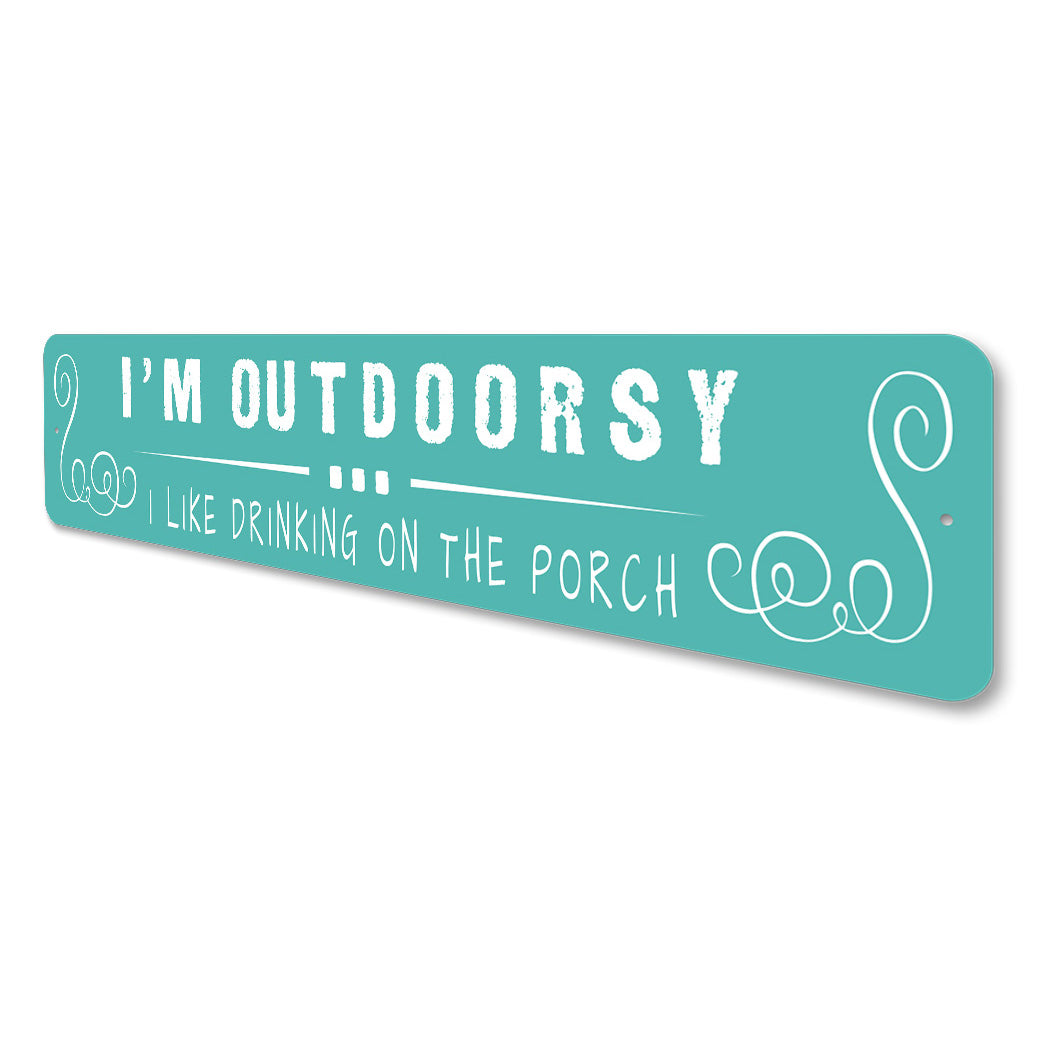 Outdoorsy Drinking On Porch Sign