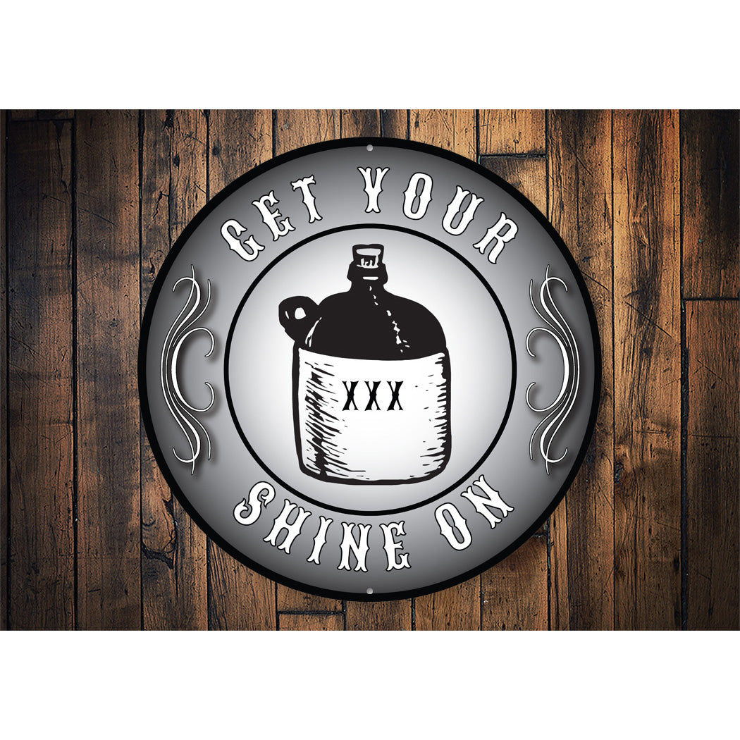 Get Your Shine On Sign
