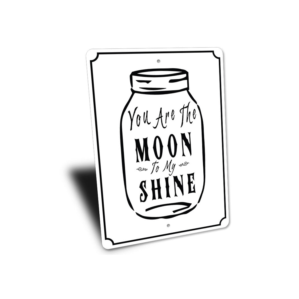 Moon To My Shine Jar Sign
