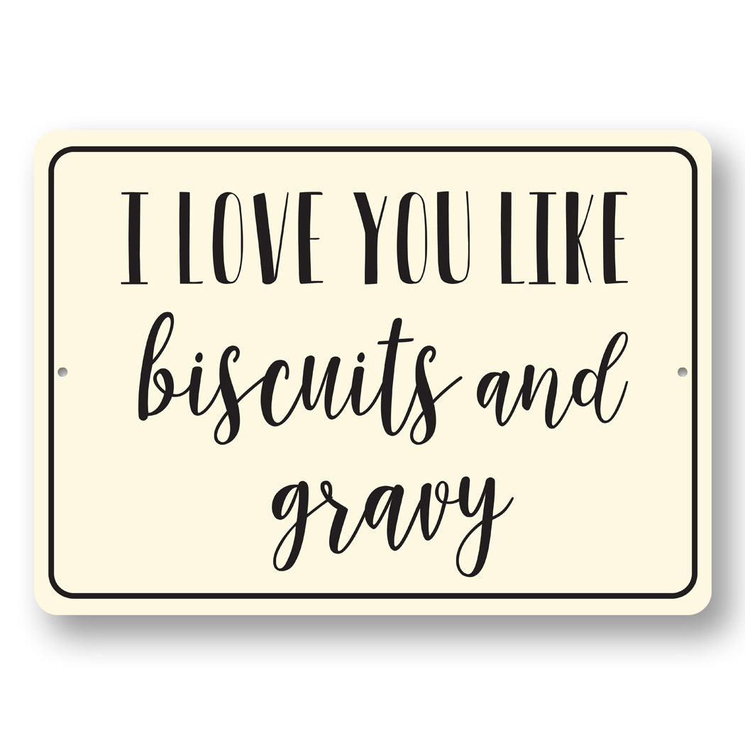 Love Like Biscuits Sign