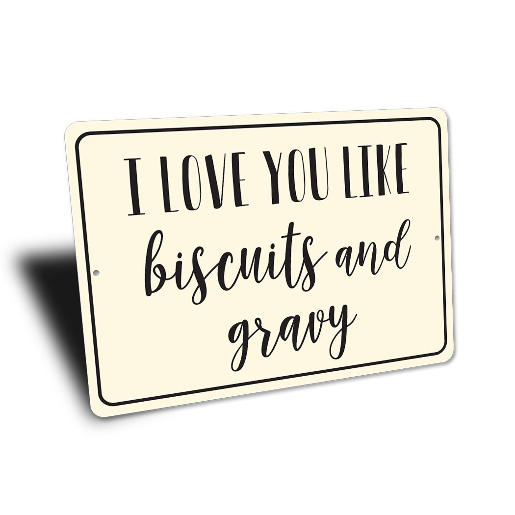 Love Like Biscuits Sign