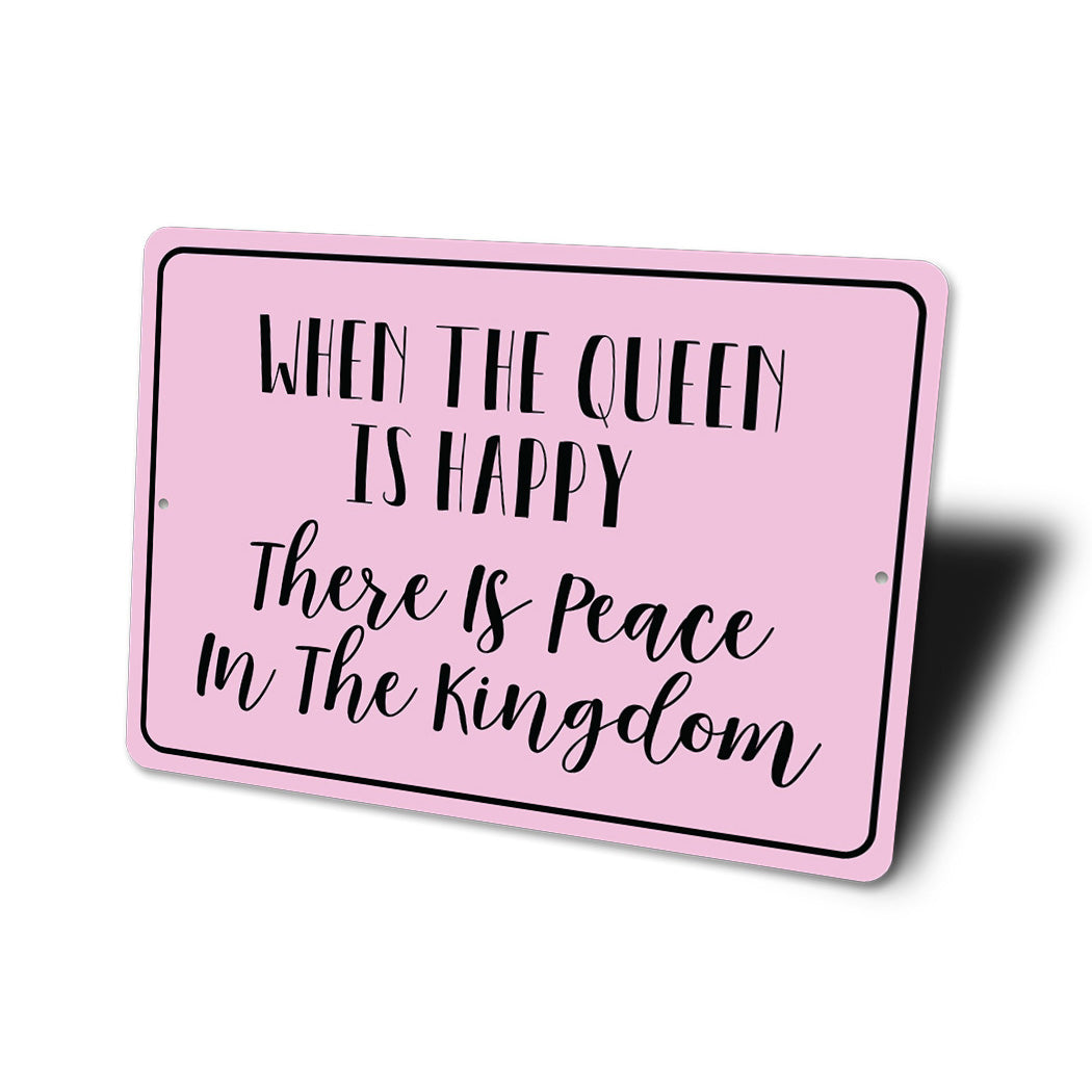 When The Queen Is Happy Sign