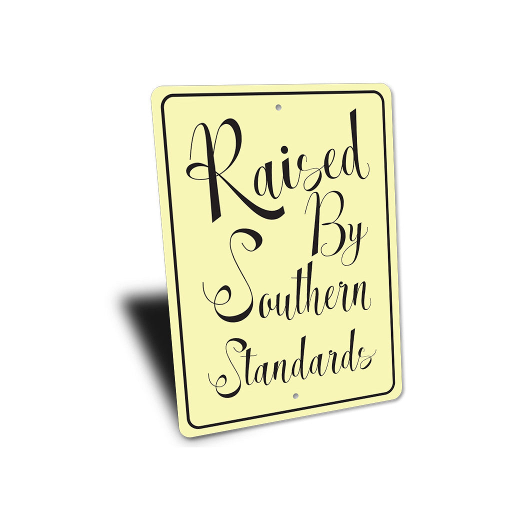 Raised By Sothern Sign