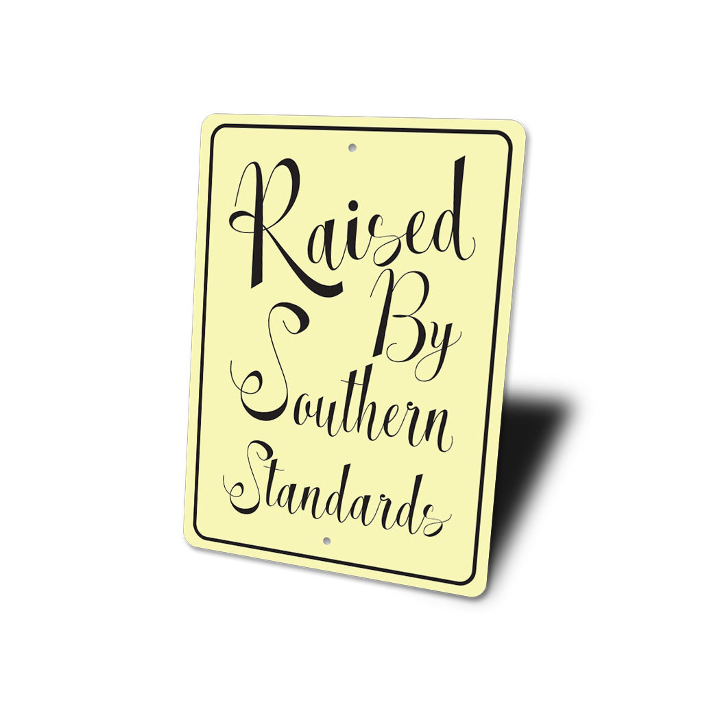 Raised By Sothern Sign