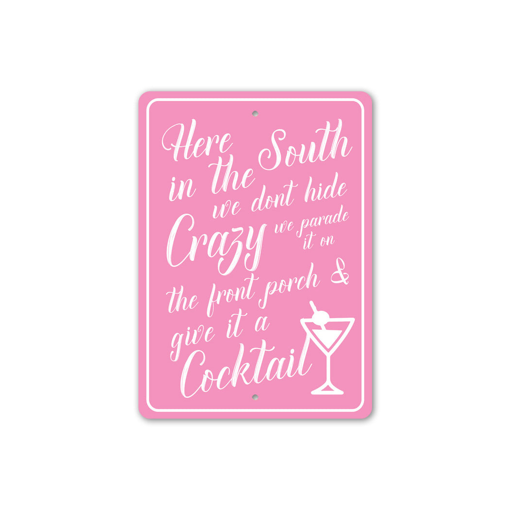 We Dont Hide Crazy Sign