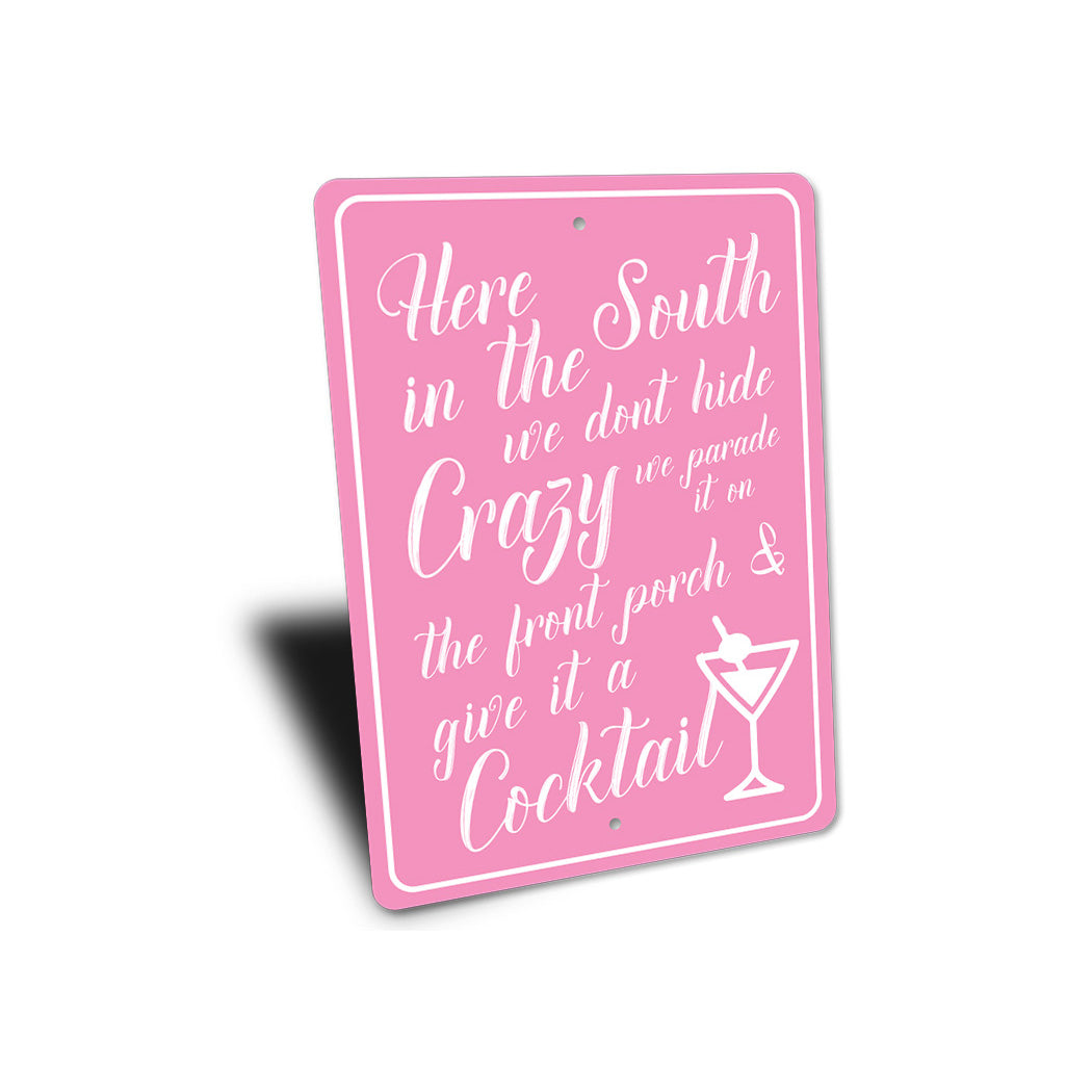 We Dont Hide Crazy Sign