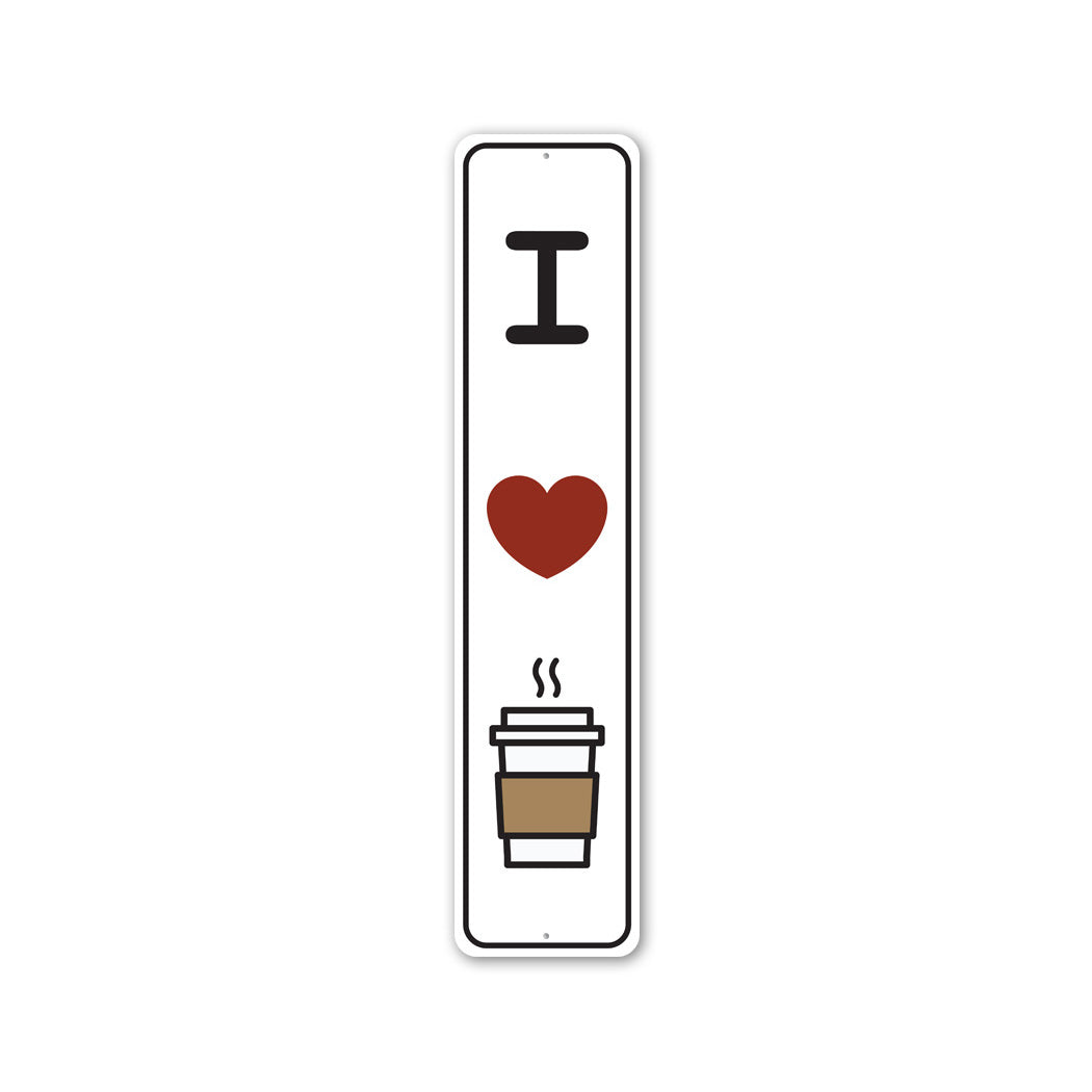 I Love Coffee Metal Sign