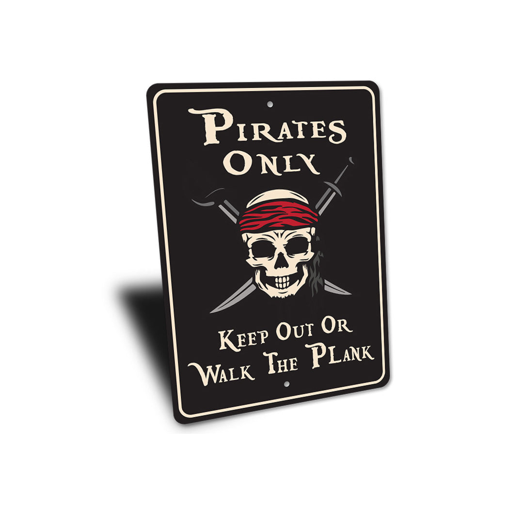 Pirates Only Others Walk Plank Sign