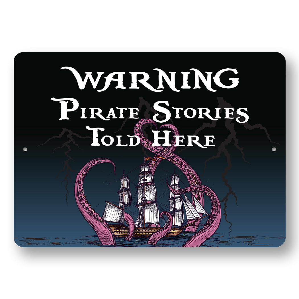 Warning Pirate Stories Here Sign