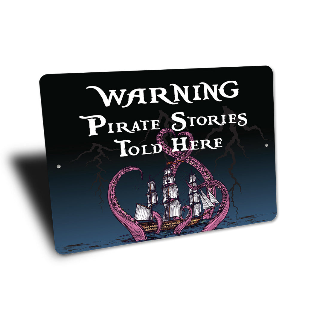Warning Pirate Stories Here Sign