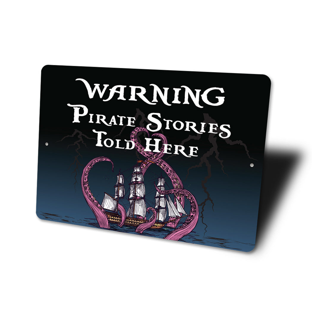 Warning Pirate Stories Here Sign