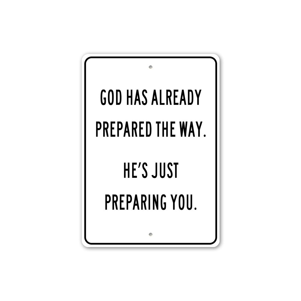 God Prepared A Raod Sign