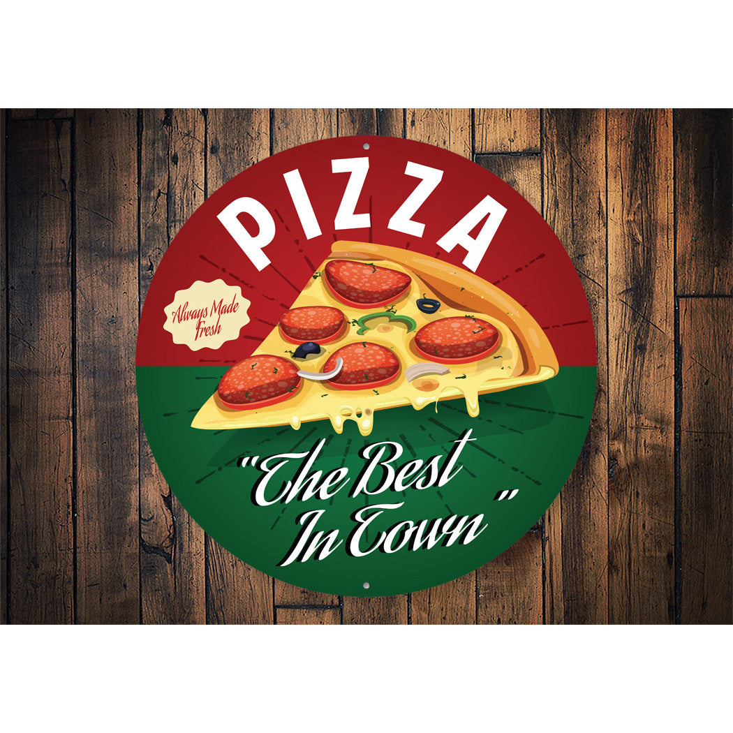 Best Pizza In Town Sign