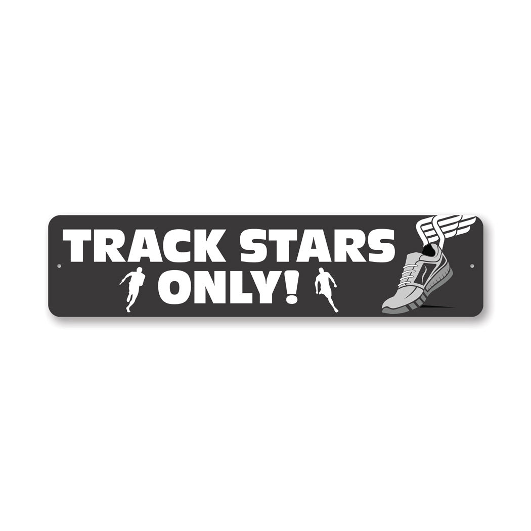 Trackstars Only Metal Sign