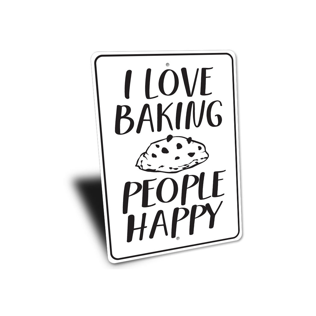 I Love Baking People Happy Sign
