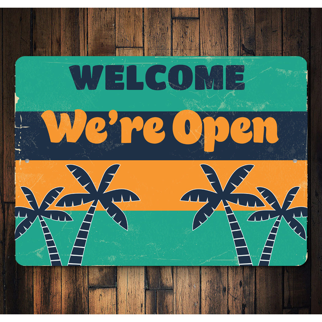 Welcome Were Open Sign