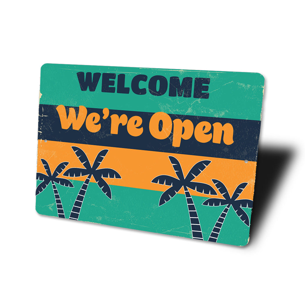 Welcome Were Open Sign