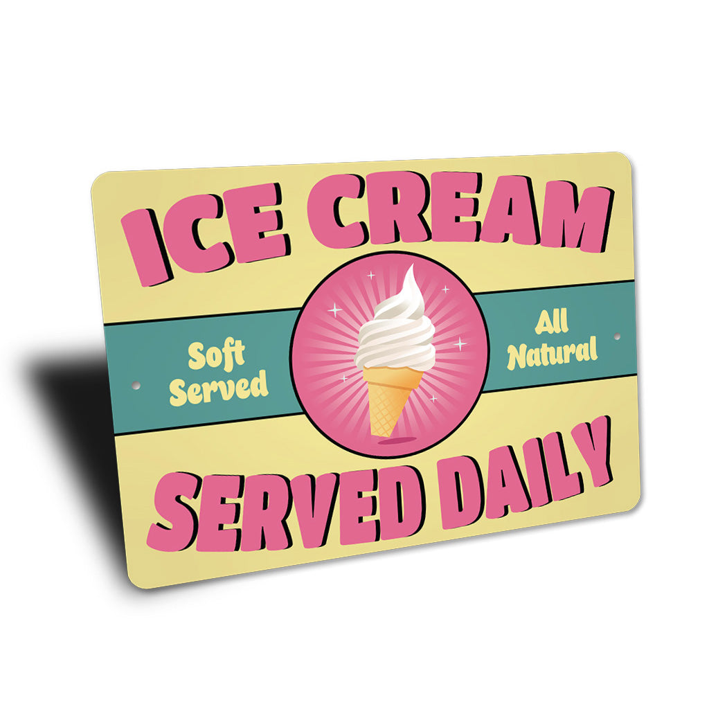 Ice Cream Served Daily Sign