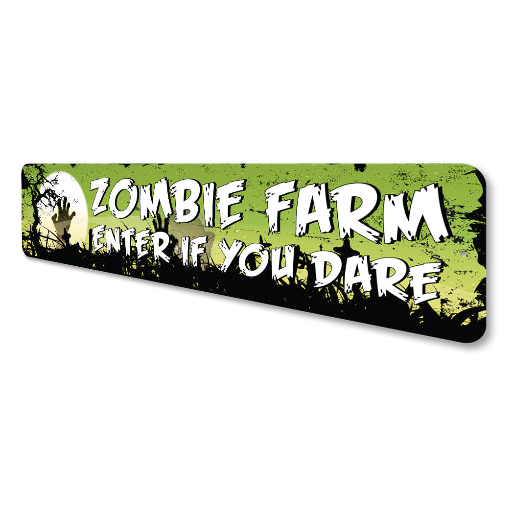 Zombie Farm Enter If You Dare Sign